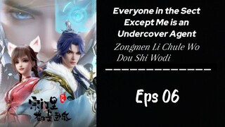 Everyone in the Sect Except Me is an Undercover Agent || Eps 6 Sub indo (HD)