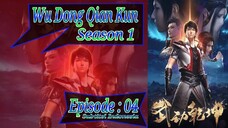 S1 Eps ~ 04 | Wu Dong Qian Kun Sub Indo