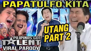 PAPATULFO KITA by Ayamtv | Pilipinas Got Talent PARODY (Utang part 2)