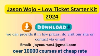 Jason Wojo – Low Ticket Starter Kit 2024