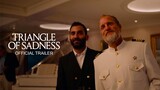 TRIANGLE OF SADNESS | Official Trailer