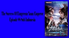 The Success Of Empyrean Xuan Emperor Episode 88 [Season 2] Subtitle Indonesia