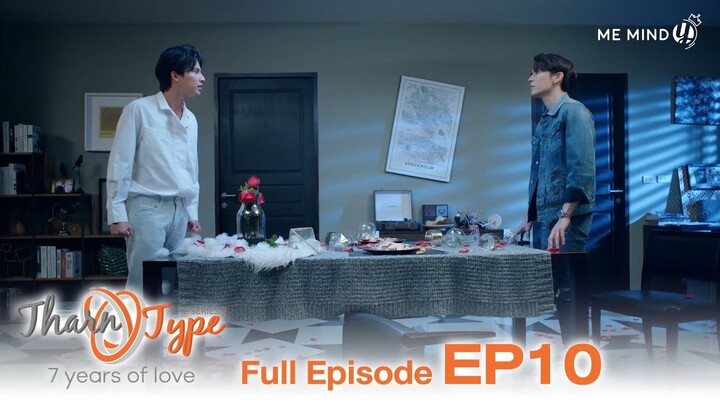 [FULL EP.10] TharnType The Series SS2 (7 Years of Love) (ENG SUB)