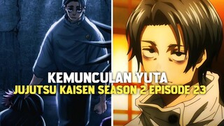 KEMUNCULAN YUTA DI EPISODE TERAKHIR JUJUTSU KAISEN SEASON 2!