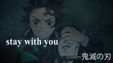 [Musik] [Cover] "Stay With You" + Cuplikan Demon Slayer
