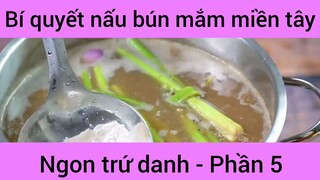 Bí quyết nấu bún mắm miền tây ngon trứ danh phần 5