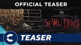 Official Teaser SEWU DINO 💯👀😱 - Cinépolis Indonesia