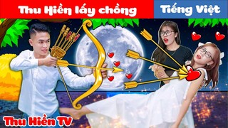 Thu Hiền Lấy Chồng | Thu Hiền TV Tập 97 | Phim Cổ Tích Đời Thực Hay Nhất 2021