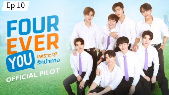 FourEver You episode 10 (sub indo)