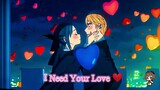 [AMV] - I Need Your Love (Kaguya Sama : Love is War) AMV Romantis