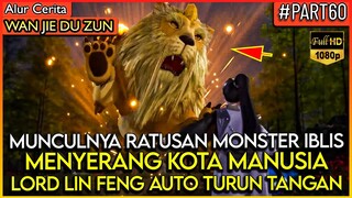 RIBUAN MONSTER IBLIS DI BANTAI DALAM SATU SERANGAN !! - Alur Cerita Donghua #WJDZ (PART 60)