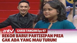 Rekor Baru! Partisipan Pria Gak Ada yang Mau Turun! | Garis Tangan ANTV | Eps 47 (1/4)