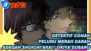 [Detektif Conan: Peluru Merah Darah] Adegan Shuichi Akai / Okiya Subaru_A3