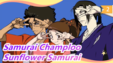 [Samurai Champloo] Let's Go to Find the Sunflower Samurai_2