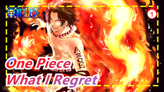 [One Piece/AMV/Emotional] What I Regret Is That I Cannot See Your Dream Came True_1