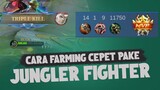 Cara Farming Cepet pake Jungler Fighter