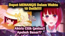 Arima Kana Bisa Menangis Dalam Waktu 10 Detik!! Apakah Benar? Teori Oshi No Ko AquaxKana #bestofbest