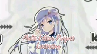 【AMV】Levitating - Multi Editor Project (MEP)