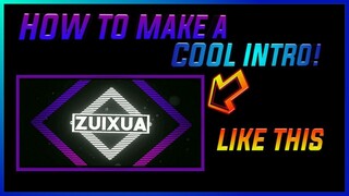 HOW TO MAKE A COOL INTRO ! WITHOUT USING EDITOR APPS !