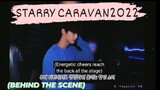 (BEHIND THE SCENE ) CHA EUNWOO STARRY CARAVAN 2022 JAKARTA ,THAILAND PHILIPPINES ( LEE DING MIN )