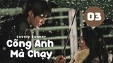 Tập 3- Thuyết Minh| Lovely Runner - Cõng Anh Mà Chạy (Byeon Woo Seok & Kim Hye Yoon).