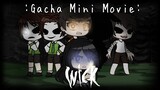 Wick (My Story Version) - Gacha Club Mini Movie (Part 5) {Reupload}