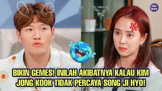 BIKIN GEMES! INILAH AKIBATNYA JIKA KIM JONG KOOK TIDAK PERCAYA SONG JI HYO!