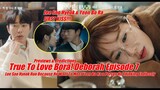 True To Love Bora! Deborah Episode 7 Eng Sub Previews Lee Soo Hyeok & Yeon Bo Ra First Kiss In Bus