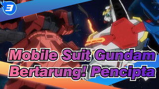 [Mobile Suit Gundam] Bertarung! Pencipta_3