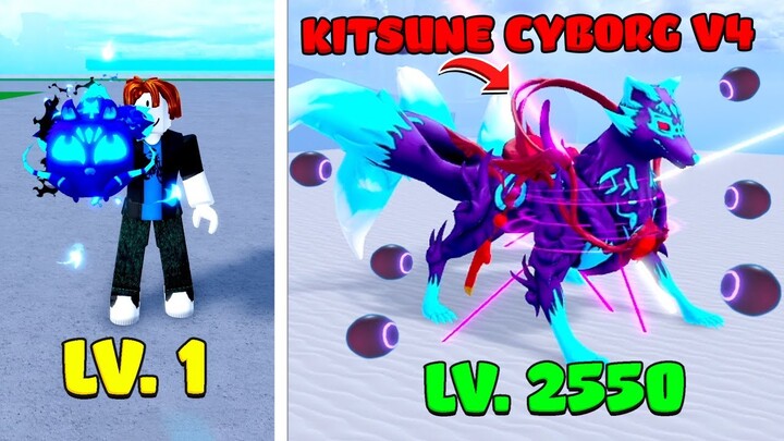 Tôi Ăn Trái KITSUNE từ Level 1? Hóa Cáo Thần Cyborg V4 Phá Đảo Blox Fruit Update 21 - level 1 to max