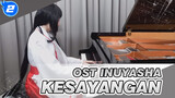 OST Inuyasha / Kesayangan - Hamasaki Ayumi (Cover Piano) / Lagu Kikyo_2