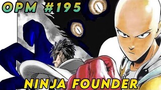 Ang Ninja na Nagpahirap kay Blast Dati. The founder. One punch man 195