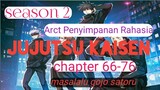 kematian gojo Satoru//pembahasan jujutsu kaisen chapter 66-76 arct Penyimpanan Rahasia