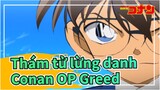 [Thám tử lừng danh Conan] OP Greed