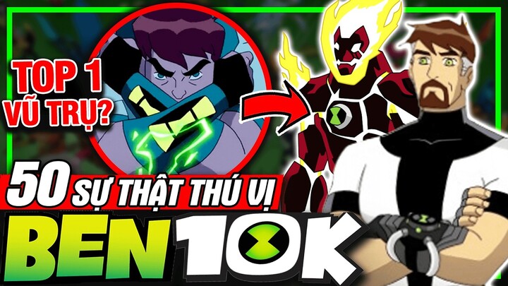 BEN 10,000: Top 50 Sự Thật Thú Vị - Người Mạnh Nhất Vũ Trụ? | Ben 10 | meXINE