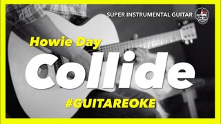 Howie Day Collide Instrumental guitar karaoke version with lyrics