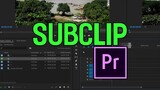 Tạo Subclip Để Quản Lý Các Cảnh Quay Video Và Sử Dụng Automate To Sequence - Premiere Pro | Bài 36