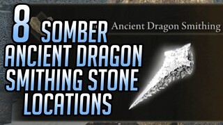 8 Somber Ancient Dragon Smithing Stone Locations