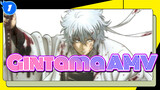 Gintama — No Matter Who Gets In The Way, I'll Surpass You!_1