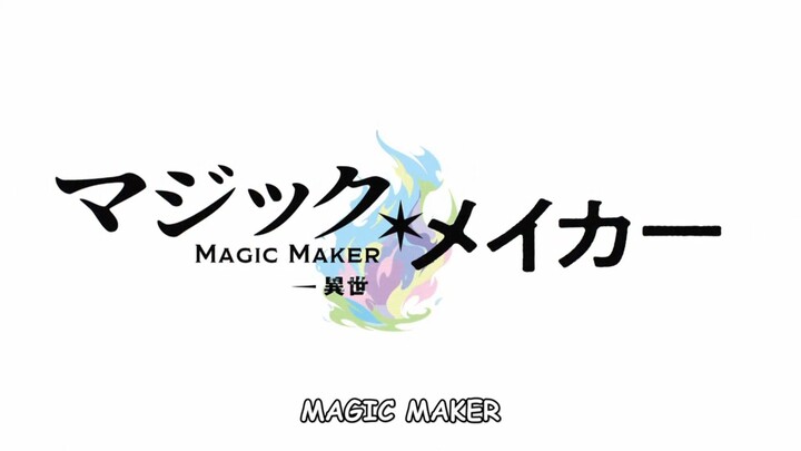Magic maker sub indo eps 1