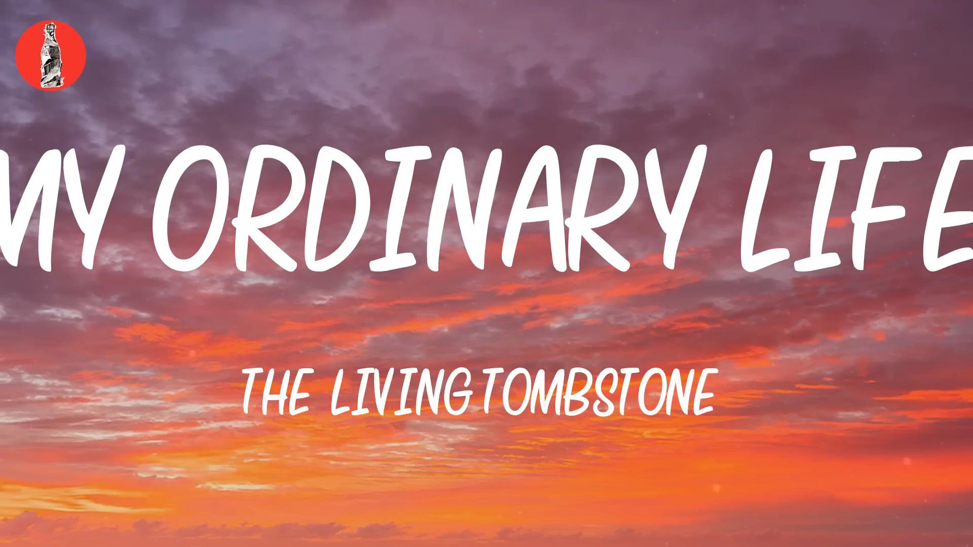 The Living Tombstone – My Ordinary Life Lyrics