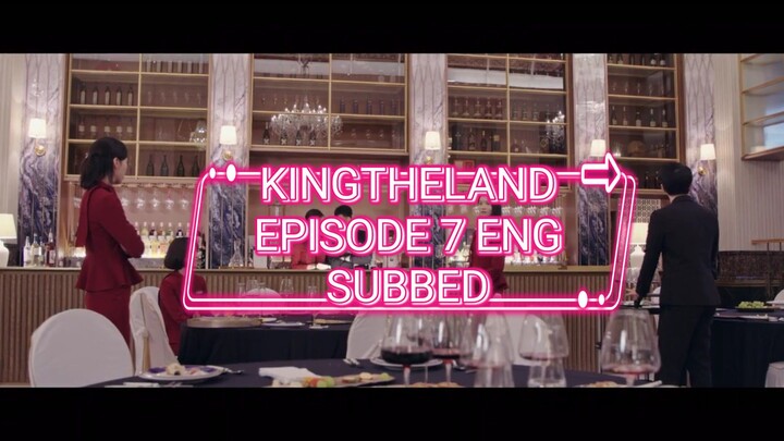 KING THE LAND EPISODE 7 ENGLISH SUBTITLES