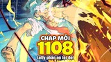 CHAP MỚI One Piece 1108 - Luffy BÓP ĐẦU Saturn DẠNG MỚI với sự PHẪN NỘ TỘT ĐỘ!