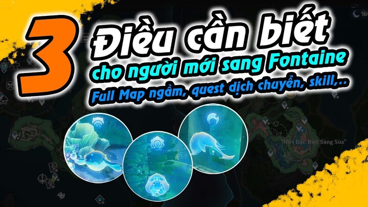 GI 4.0 | 3 Điều cần biết cho người mới sang Fontaine | Cần làm gì để Full map ngầm?