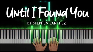 Until I Found You by Stephen Sanchez  piano cover  + sheet music