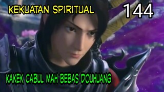 KAKEK CABUL MAH  BEBAS DOUHUANG ! - MELAWAN KEKUATAN SPIRITUAL ! BATTLE THROUGH THE HEAVEN !