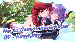 [Hai to Gensou no Grimgar] OP - 「Knew day_A