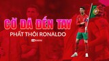 Bồ Đào Nha đại thắng | CỜ ĐÃ ĐẾN TAY, ngại gì mà không phất hỡi Ronaldo?