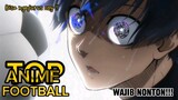 REKOMENDASI ANIME SEPAKBOLA TERBAIK, ADA CAPTAIN TSUBASA CUY [WAJIB NONTON]