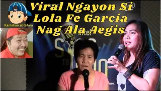 Viral Ngayon Si Lola Fe Garcia Nag Ala Aegis! 😎😘😲😁🎤🎧🎼🎹🎸